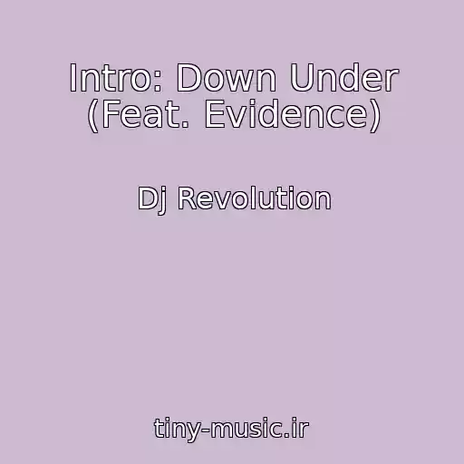 کاور آهنگ Intro: Down Under (Feat. Evidence) از Dj Revolution