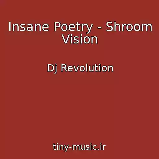 کاور آهنگ Insane Poetry - Shroom Vision از Dj Revolution