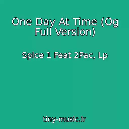 کاور آهنگ One Day At Time (Og Full Version) از Spice 1 Feat 2Pac, Lp