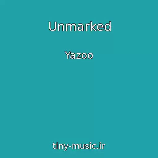 کاور آهنگ Unmarked از Yazoo
