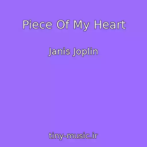 کاور آهنگ Piece Of My Heart از Janis Joplin