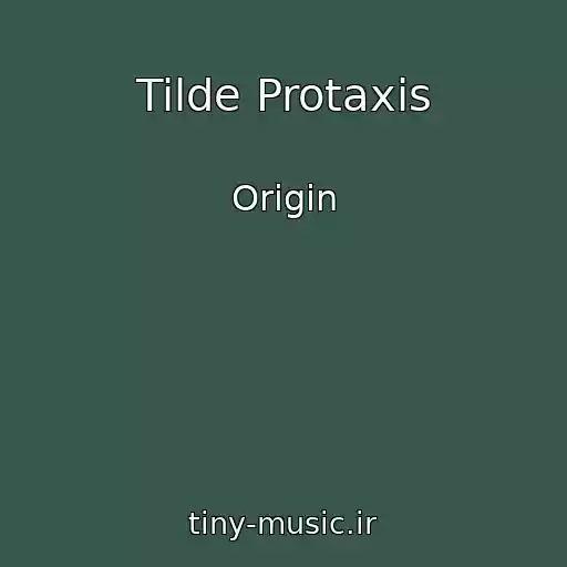 کاور آهنگ Tilde Protaxis از Origin