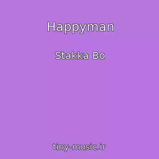 کاور آهنگ Happyman از Stakka Bo