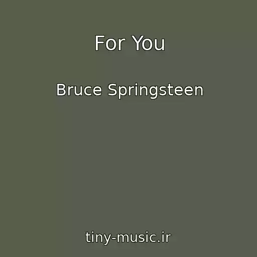 کاور آهنگ For You از Bruce Springsteen