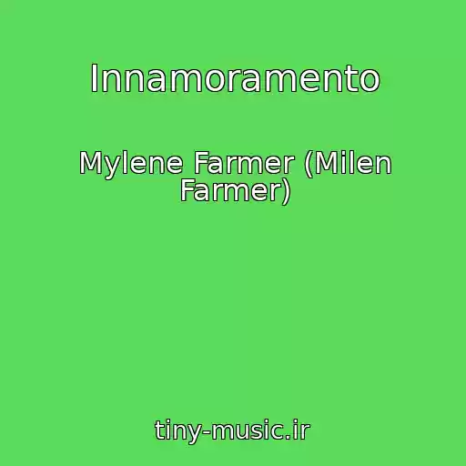 کاور آهنگ Innamoramento از Mylene Farmer (Milen Farmer)