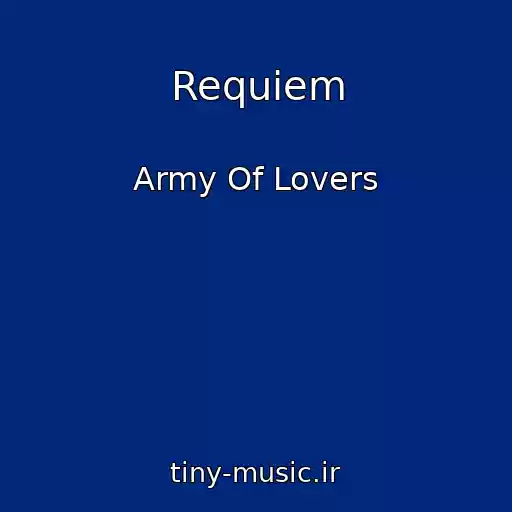 کاور آهنگ Requiem از Army Of Lovers
