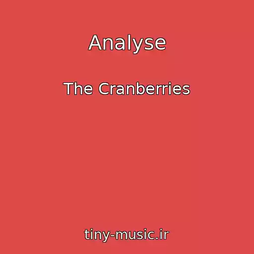 کاور آهنگ Analyse از The Cranberries