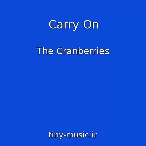 کاور آهنگ Carry On از The Cranberries