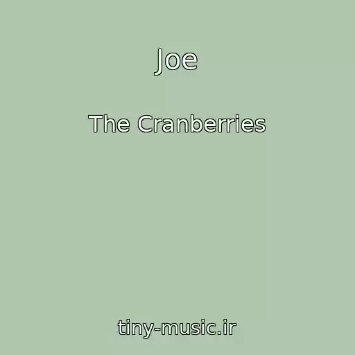 کاور آهنگ Joe از The Cranberries