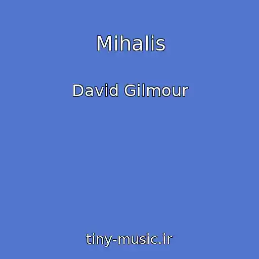 کاور آهنگ Mihalis از David Gilmour