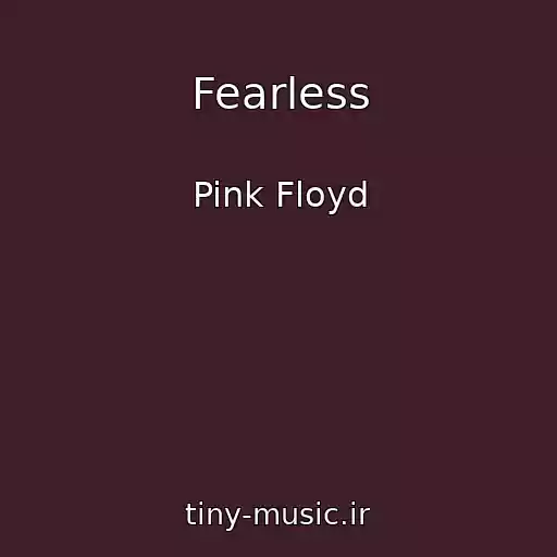 کاور آهنگ Fearless از Pink Floyd