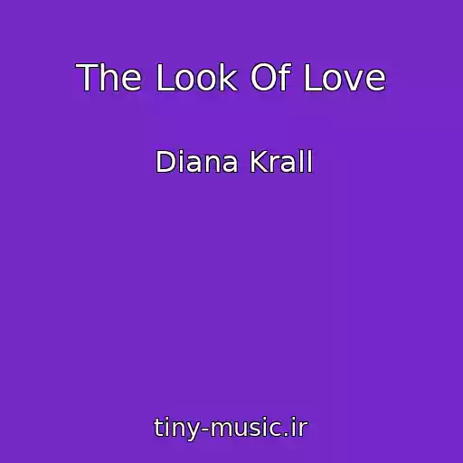 کاور آهنگ The Look Of Love از Diana Krall