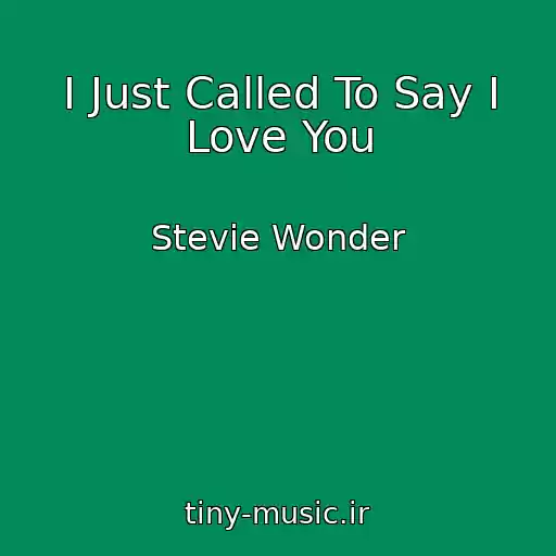 کاور آهنگ I Just Called To Say I Love You از Stevie Wonder