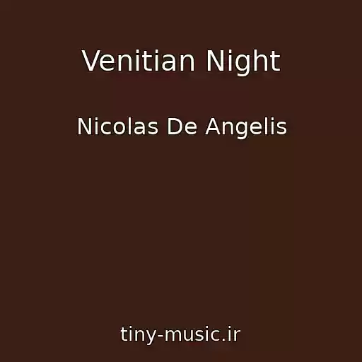 کاور آهنگ Venitian Night از Nicolas De Angelis