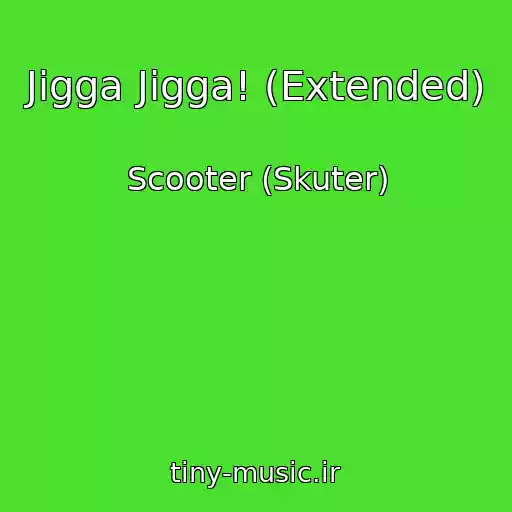 کاور آهنگ Jigga Jigga! (Extended) از Scooter (Skuter)