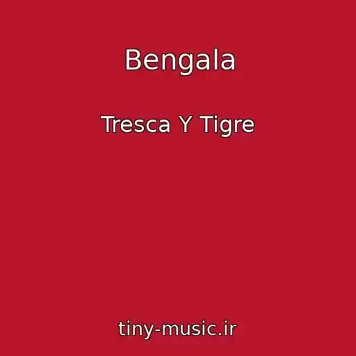 کاور آهنگ Bengala از Tresca Y Tigre
