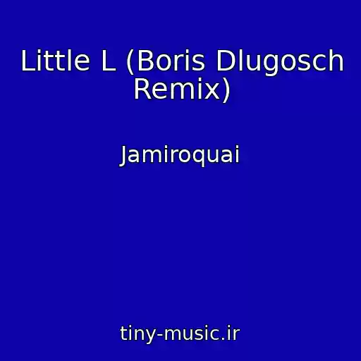 کاور آهنگ Little L (Boris Dlugosch Remix) از Jamiroquai