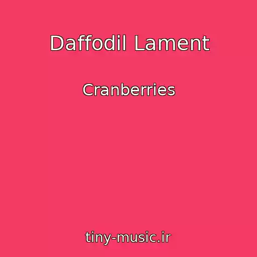 کاور آهنگ Daffodil Lament از Cranberries