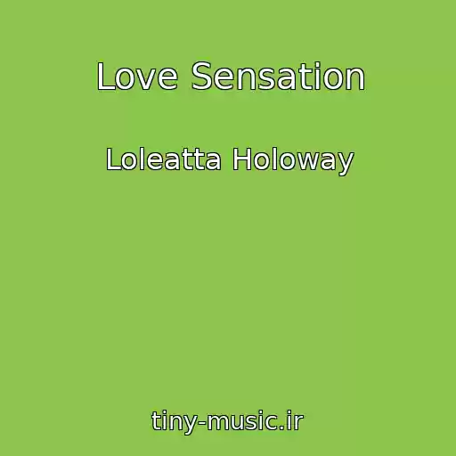 کاور آهنگ Love Sensation از Loleatta Holoway
