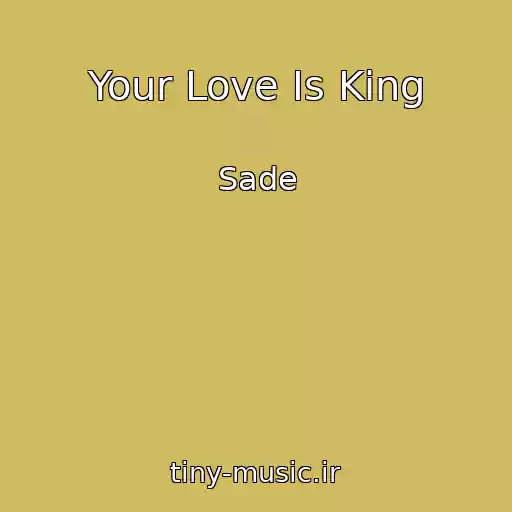 کاور آهنگ Your Love Is King از Sade