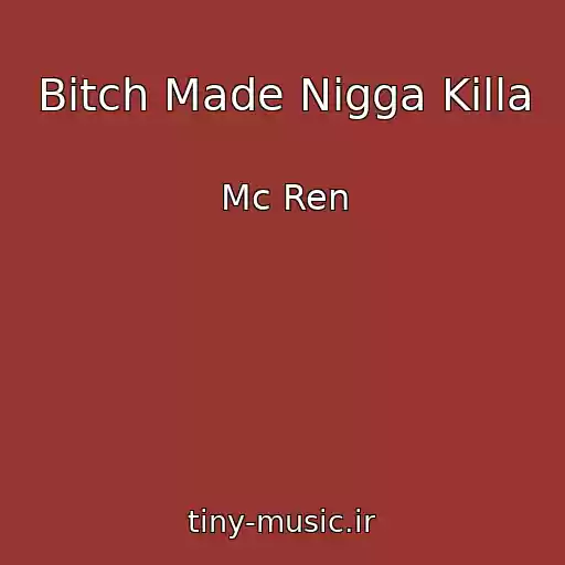 کاور آهنگ Bitch Made Nigga Killa از Mc Ren