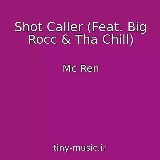 کاور آهنگ Shot Caller (Feat. Big Rocc & Tha Chill) از Mc Ren