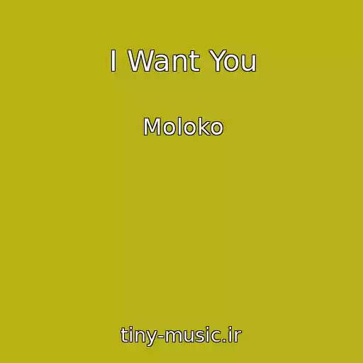 کاور آهنگ I Want You از Moloko