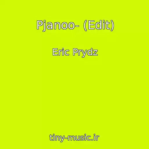 کاور آهنگ Pjanoo- (Edit) از Eric Prydz