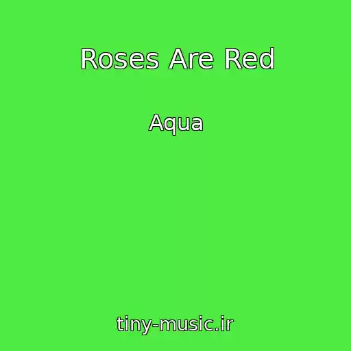 کاور آهنگ Roses Are Red از Aqua