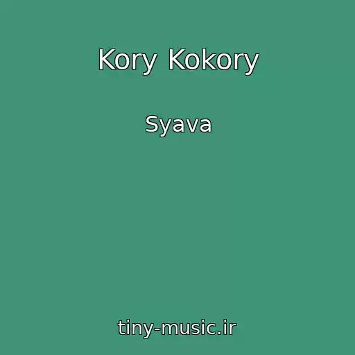 کاور آهنگ Kory Kokory از Syava