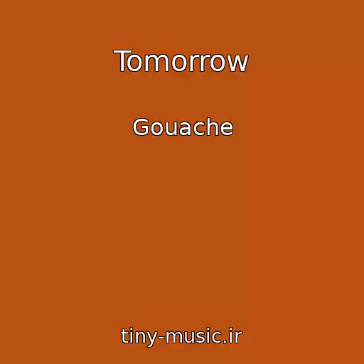 کاور آهنگ Tomorrow از Gouache