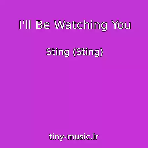 کاور آهنگ I'll Be Watching You از Sting (Sting)
