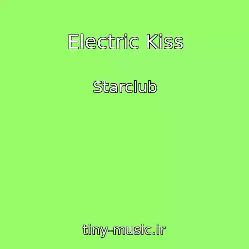 کاور آهنگ Electric Kiss از Starclub