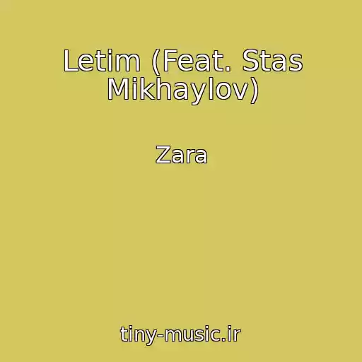 کاور آهنگ Letim (Feat. Stas Mikhaylov) از Zara