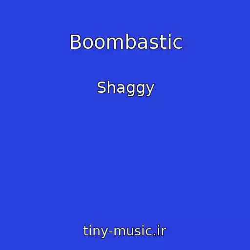 کاور آهنگ Boombastic از Shaggy