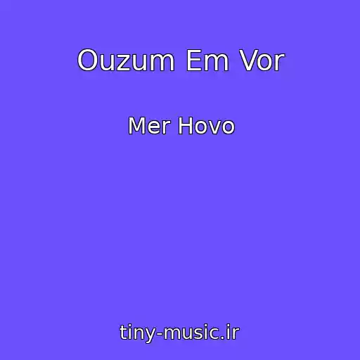 کاور آهنگ Ouzum Em Vor از Mer Hovo