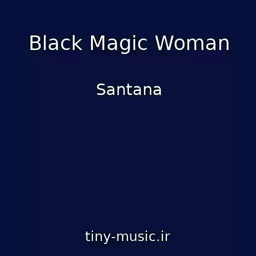 کاور آهنگ Black Magic Woman از Santana