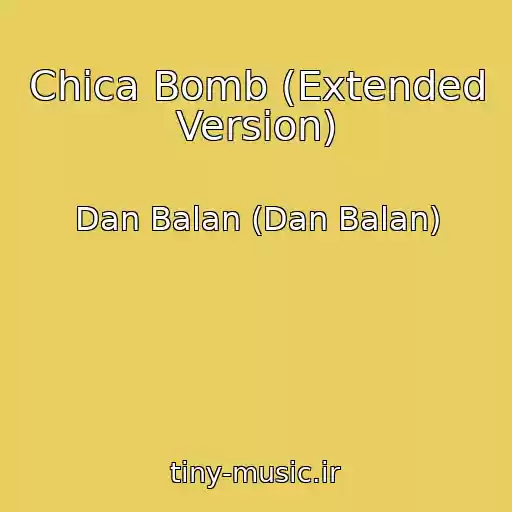 کاور آهنگ Chica Bomb (Extended Version) از Dan Balan (Dan Balan)