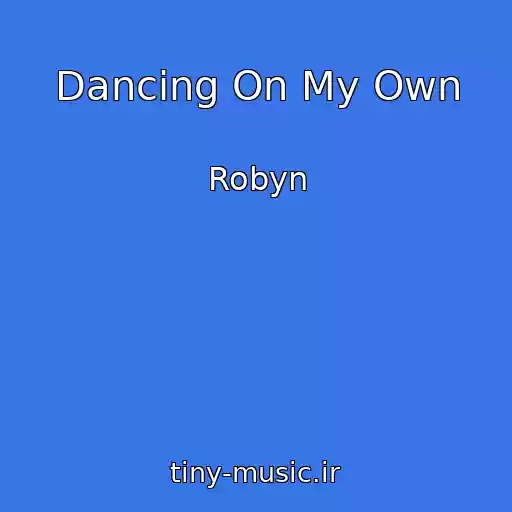 کاور آهنگ Dancing On My Own از Robyn