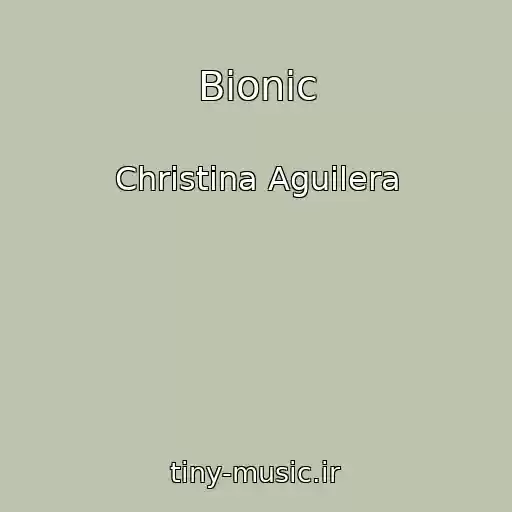 کاور آهنگ Bionic از Christina Aguilera