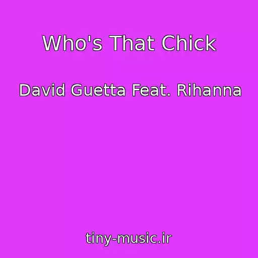 کاور آهنگ Who's That Chick از David Guetta Feat. Rihanna