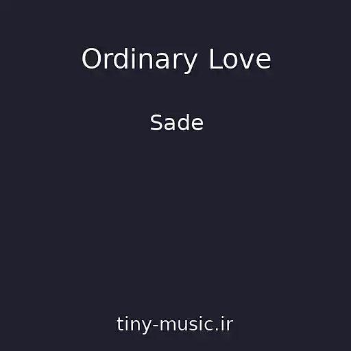 کاور آهنگ Ordinary Love از Sade
