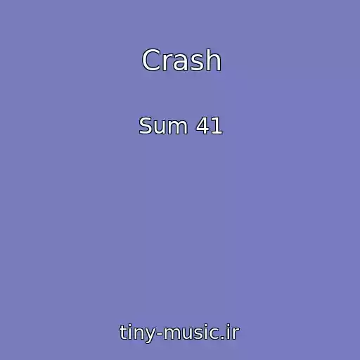 کاور آهنگ Crash از Sum 41