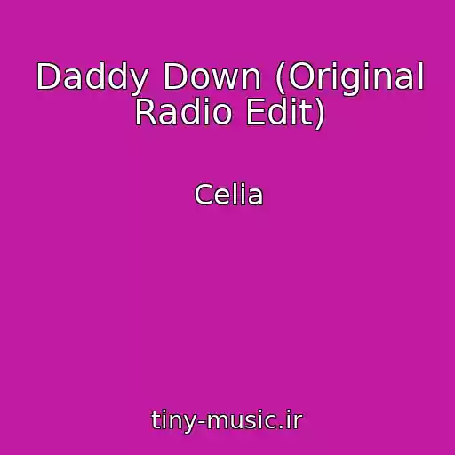 کاور آهنگ Daddy Down (Original Radio Edit) از Celia