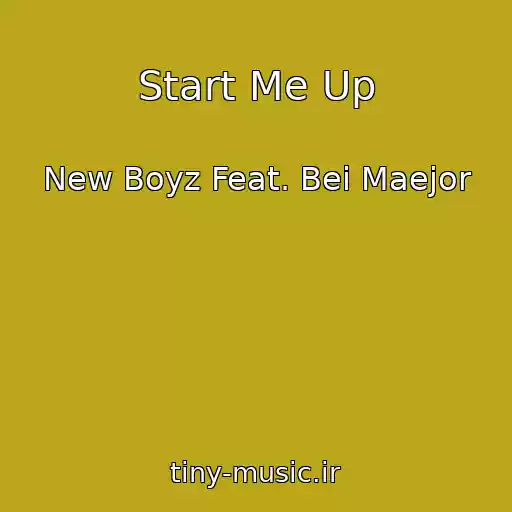 کاور آهنگ Start Me Up از New Boyz Feat. Bei Maejor
