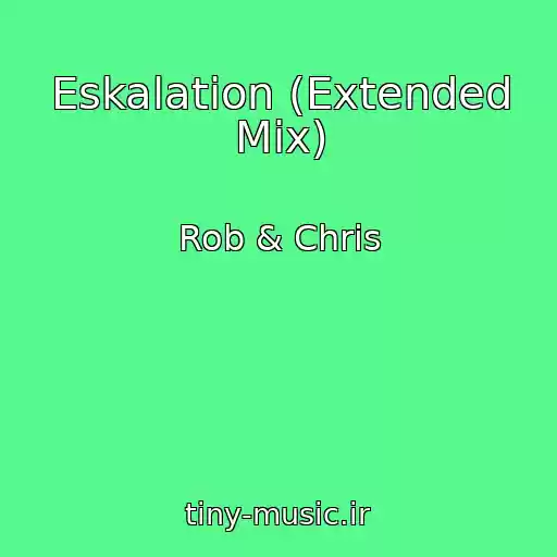 کاور آهنگ Eskalation (Extended Mix) از Rob & Chris