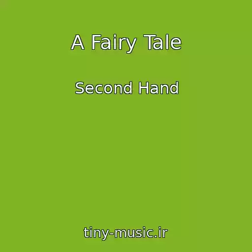کاور آهنگ A Fairy Tale از Second Hand
