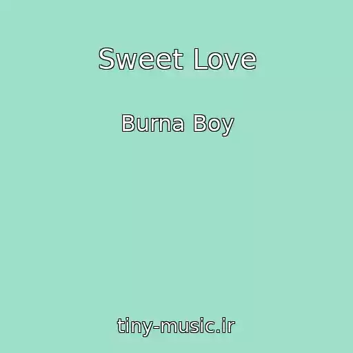 کاور آهنگ Sweet Love از Burna Boy