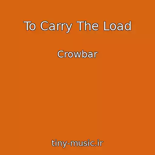 کاور آهنگ To Carry The Load از Crowbar