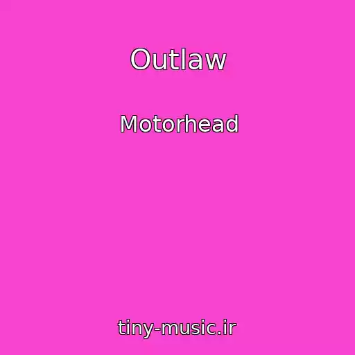 کاور آهنگ Outlaw از Motorhead